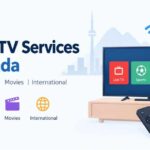 Best IPTV Services in Canada