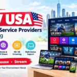 Best IPTV USA: Top 10 IPTV Service Providers for Streaming