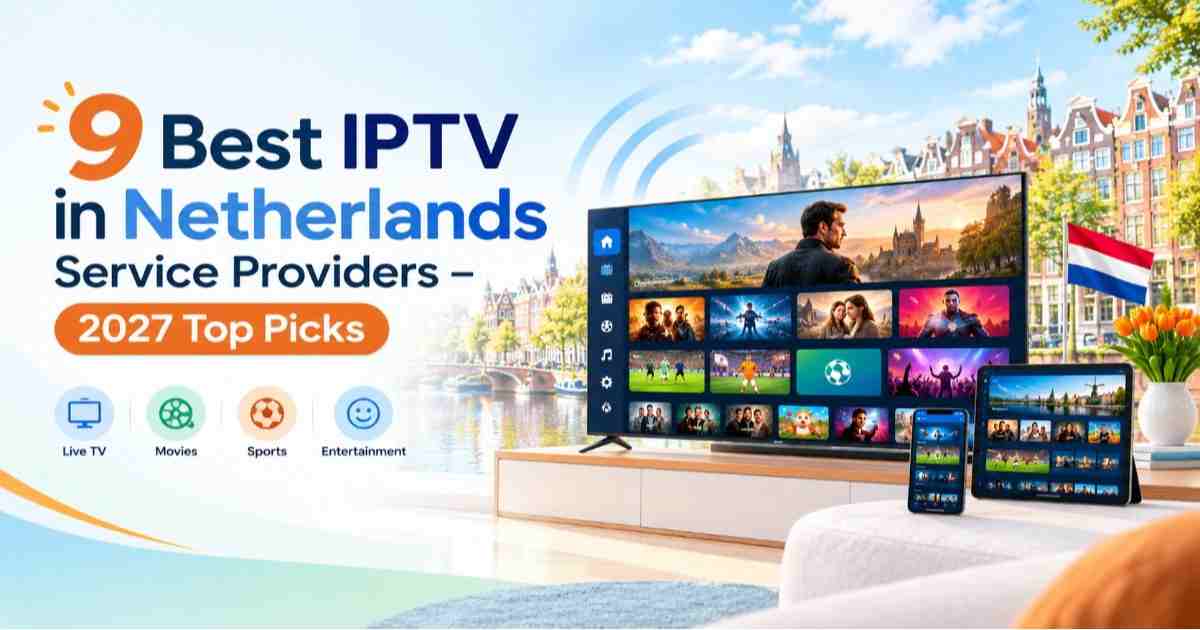 Best IPTV In Netherlands